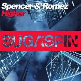 SPENCER & ROMEZ - HIGHER